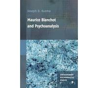 Maurice Blanchot and Psychoanalysis: 27 (Contemporary Psychoanalytic Studies)