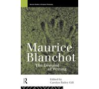 Maurice Blanchot: The Demand of Writing (Warwick Studies in European Philosophy)