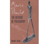 Maurice Blanchot: The Refusal of Philosophy
