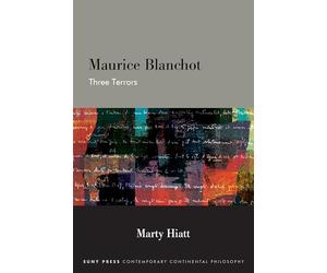 Maurice Blanchot: Three Terrors (SUNY series in Contemporary Continental Philosophy)