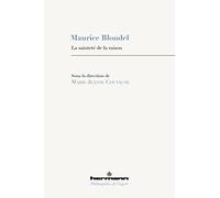 Maurice Blondel: La sainteté de la raison (HR.PHILO.ESPRIT)