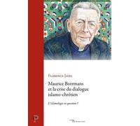 Maurice Borrmans et la crise du dialogue islamo-chrétien: L'islamologie en question ?