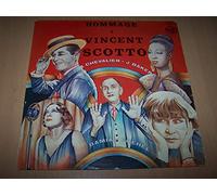 Maurice Chevalier / Josephine Baker / Damia / Fréhel - Hommage A Vincent Scotto : Prosper (Yop La Boum) / Dupont, Dubois, Durand / La Symphonie Des Semelles En Bois / J'Ai Deux Amours / La Petite Tonkinoise...
