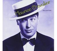 MAURICE CHEVALIER: Valentine by Maurice Chevalier (1997-07-01)