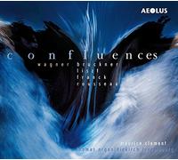 Maurice Clement - Confluences - Works by Wagner, Franck, Liszt, Rousseau