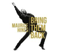 Maurice Hines: Bring Them Back