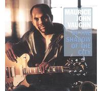 Maurice John Vaughn - In The Shadow Of The City