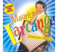 Maurice Larcange - Generation Musette