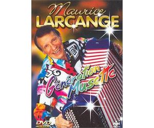 Maurice Larcange : Génération musette
