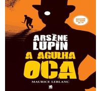 Maurice Leblanc Arsène Lupin, A Agulha Oca Paperback Book Maurice Leblanc Multicolor