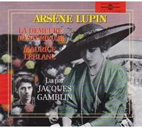 Maurice Leblanc - Arsene Lupin - Lu Par Jacques Gamblin
