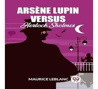 Maurice Leblanc Arsene Lupin Versus Herlock Sholmes Paperback Book Maurice Leblanc Multicolor