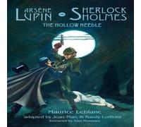 Maurice Leblanc Arsene Lupin vs. Sherlock Holmes: The Hollow Needle Paperback Book Maurice Leblanc Multicolor
