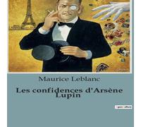 Maurice Leblanc Les confidences d'Arsène Lupin Paperback Book Maurice Leblanc Multicolor