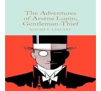 Maurice Leblanc The Adventures of Arsene Lupin, Gentleman-Thief Hardback Book in White Maurice Leblanc White