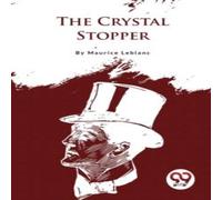 Maurice Leblanc The Crystal Stopper Paperback Book Maurice Leblanc Multicolor