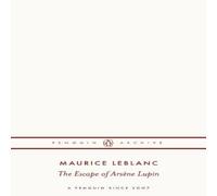 Maurice Leblanc The Escape of Arsène Lupin Paperback Book Maurice Leblanc Multicolor