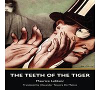 Maurice Leblanc The Teeth of the Tiger (Warbler Classics) Paperback Book Maurice Leblanc Multicolor