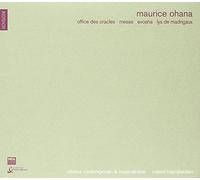 Maurice Ohana: Office des oracles; Messe; Avoaha; Lys de madrigaux by Maurice Ohana/ChÃƒÂ…Ã‚Â“ur Contemporin/Musicatreize (2003-09-17)