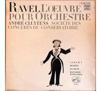 Maurice Ravel - [Disque 33 T Vinyle] Ravel L'oeuvre pour Orchestre, Album 1, Bolero, La Valse, Rapsodie Espagnole, Andre Cluytens - Societe des concerts du conservatoire, Columbia (Pathe Marconi)