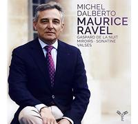 Dalberto, Michel - Maurice Ravel: Gaspard De La Nuit/Miroirs/Sonatine/Valses