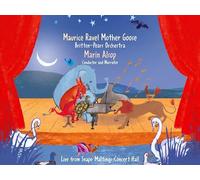 Maurice Ravel: Mother Goose