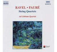 Ad Libitum Quartet – Ravel / Faure: String Quartets – NAXOS