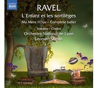 Ravel: L'Enfant et les sortilègs / Ma Mère l'Oye - Complete Ballet