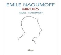 Emile Naoumoff – Ravel: Miroirs, Sonatine, Valses Nobles Et Sentimentales – CD