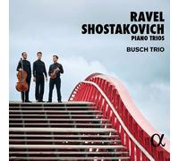 Busch Trio - Ravel & Shostakovich: Piano Trios