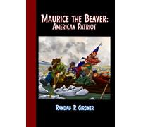 MAURICE THE BEAVER: AMERICAN PATRIOT!
