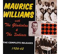 Maurice Williams with The Gladiolas and The Zodiacs - The Complete Releases 1956-62