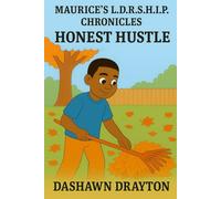Maurice's L.D.R.S.H.I.P. Chronicles Honest Hustle: 5