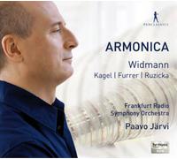 Frankfurt Radio Symphony Orchestra; Paavo Järvi - Armonica - Works by Widmann, Kagel, Furrer & Ruzicka