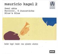 Mauricio Kagel - Zwei Akte:Grand Duo for...