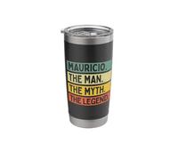 Mauricio The Man The Myth The Legend Funny Personalized Stainless Steel Insulated Tumbler