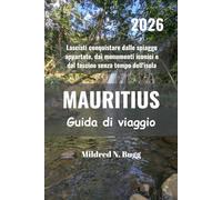 MAURITIUS Guida di viaggio 2026: Lasciati conquistare dalle spiagge appartate, dai monumenti iconici e dal fascino senza tempo dell'isola
