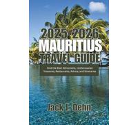 Mauritius Travel Guide 2025-2026: Find the Best Attractions, Undiscovered Treasures, Restaurants, Advice, and Itineraries