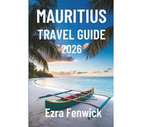 MAURITIUS TRAVEL GUIDE 2026: Explore Beaches History and Beyond in Mauritius Africa