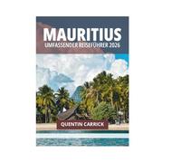 MAURITIUS UMFASSENDER REISEFÜHRER 2026