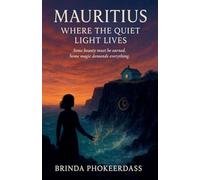 Mauritius: Where the Quiet Light Lives