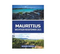 MAURITIUS WICHTIGER REISEFÜHRER 2025