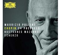 Maurizio Pollini - Chopin: 24 Preludes; Nocturnes; Mazurkas; Scherzo