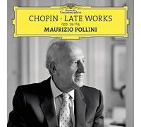Maurizio Pollini - Chopin: Late Works, Opp. 59-64