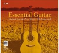 Maccari, Mirto, Porqueddu, - Essential Guitar - Music By Guiliani; Scarlatti; Sor; Boccherini; Albeniz; Villa-Lobos; Barrios; Pujol