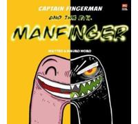 Mauro Moro Captain Fingerman: The Evil Manfinger Paperback Book Mauro Moro Multicolor