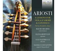 Mauro Righini Elena Bertuzzi Ugo Nastrucci Danilo Costantini - Ariosti: 6 Lessons for Viola d'amore & continuo