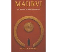 MAURVI: An Account of the Mahabharata