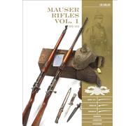 Mauser Rifles, Vol. 1: 1870-1918 (Classic Guns of the World) (Classic Guns of the World, 9)