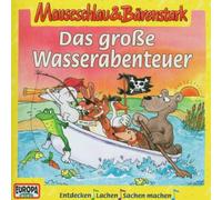 Mauseschlau & Bärenstark - 04/das Grosse Wasserabenteuer